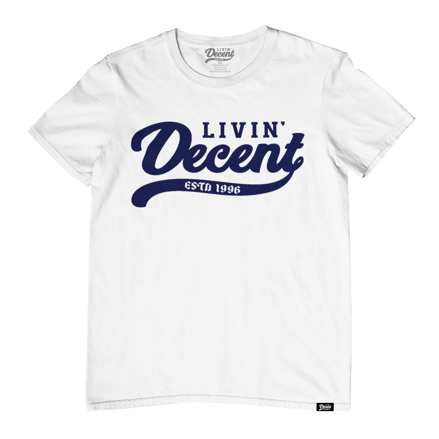 Livin Decent Original T-Shirt
