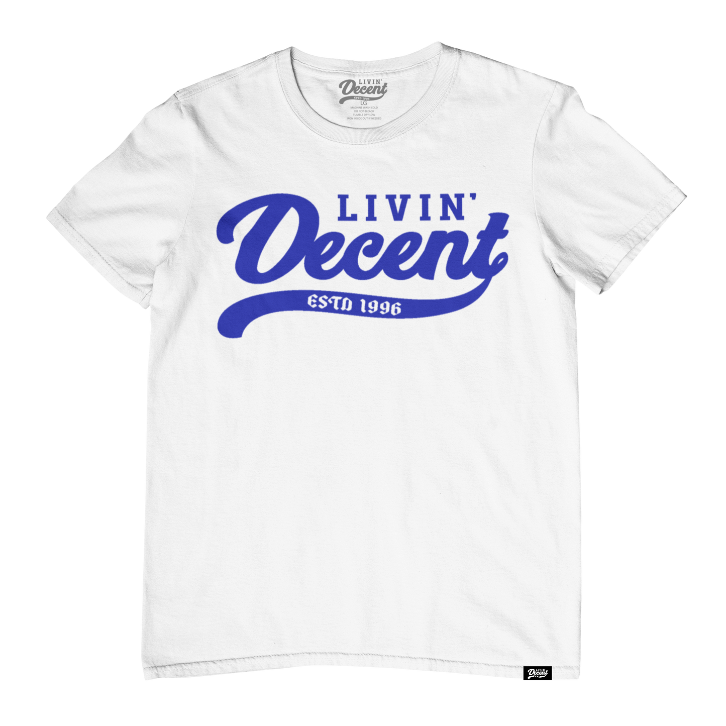 Livin Decent Original T-Shirt