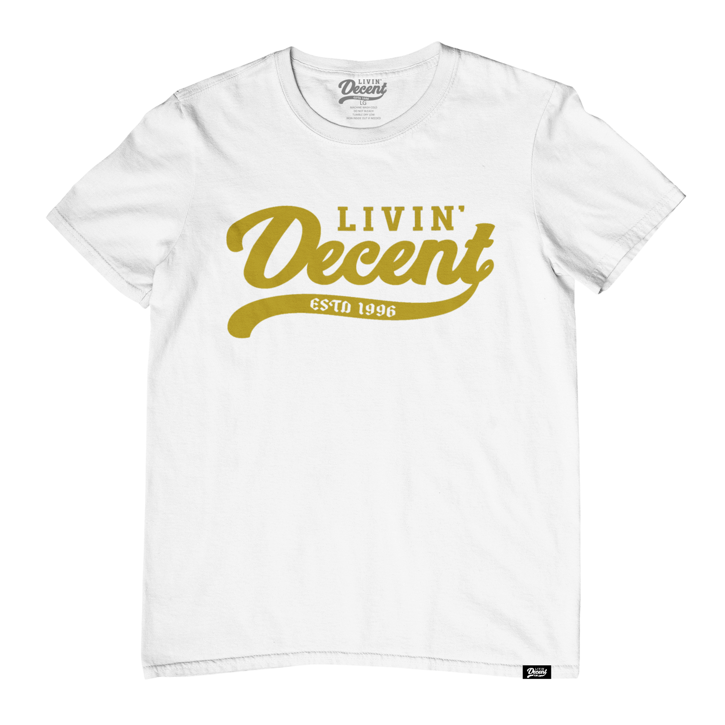 Livin Decent Original T-Shirt